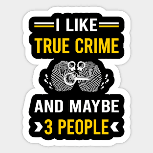 3 People True Crime Sticker